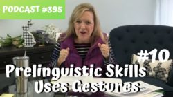 Register For This Course #0395 Prelinguistic Skill #10 Uses Gestures