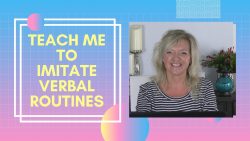 Register For This Course ASHA CEU Course #427 Teach Me To Imitate Verbal Routines