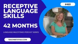 Register For This Course ASHA CEU COURSE #460 Receptive Language Milestones by 42 Months