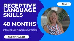 Register For This Course ASHA CEU COURSE #462 Receptive Language Milestones by 48 Months