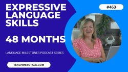 Register For This Course ASHA CEU COURSE #463 Expressive Language Milestones by 48 Months