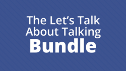 Let's Talk About Talking Bundle - SAVE $29!